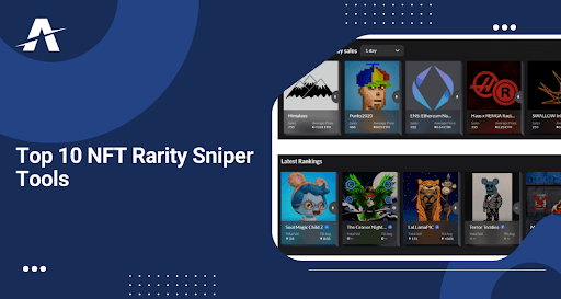 top 10 NFT Rarity Sniper Tools
